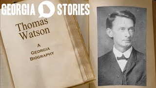 Tom Watson, The Peoples Politician Georgia Stories
