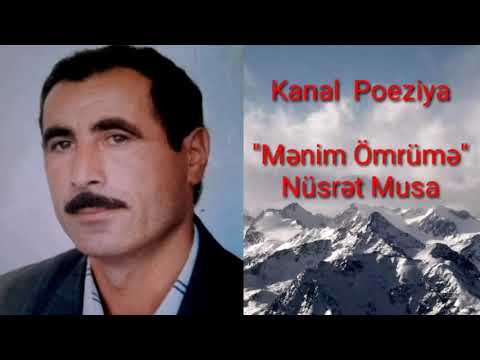 Mənim Ömrümə - Nüsrət Musa @KanalPoeziya səs: Furqani