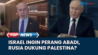 RINGKASAN Perang Israel Vs Hamas: Israel Ingin Perang Abadi, Putin Kecam Genosida di Jalur Gaza