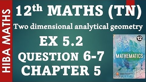 12th maths  chapter 5 exercise 5.2 question 6-7 tn syllabus hiba maths