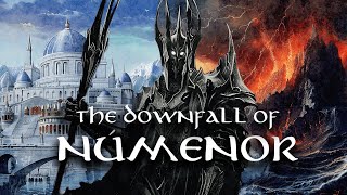 The Downfall Of Númenor | Middle Earth Explained