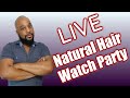 #834 - Here We Go Again With This Mess... Addressing the Backlash | Natural Hair Watch Party