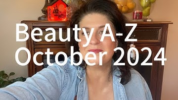 Beauty A-Z Project | Update #6 | October 2024