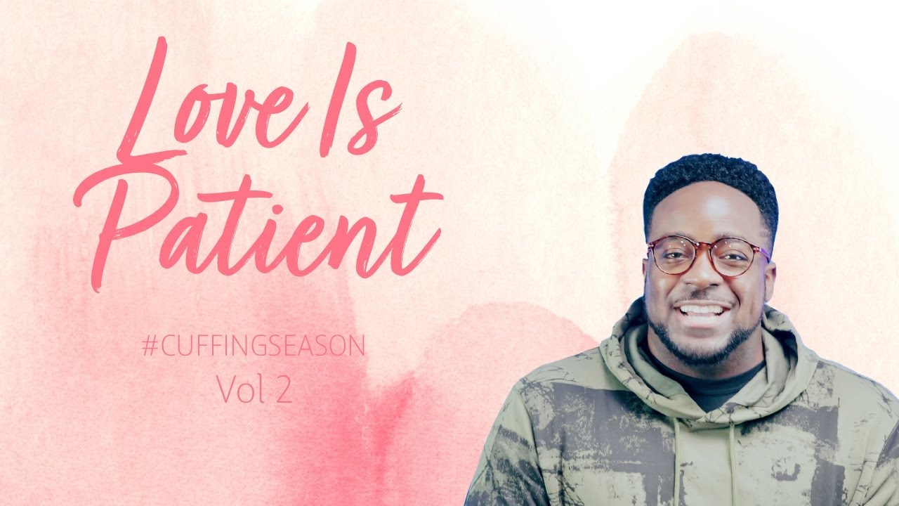 Love Is Patient | Cuffing Season Vol 2 | (Part 11) | Jerry Flowers