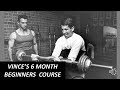 VINCE GIRONDA'S 6 MONTH BEGINNER'S COURSE FULLY EXPLAINED! TRAINING AT VINCES GYM!