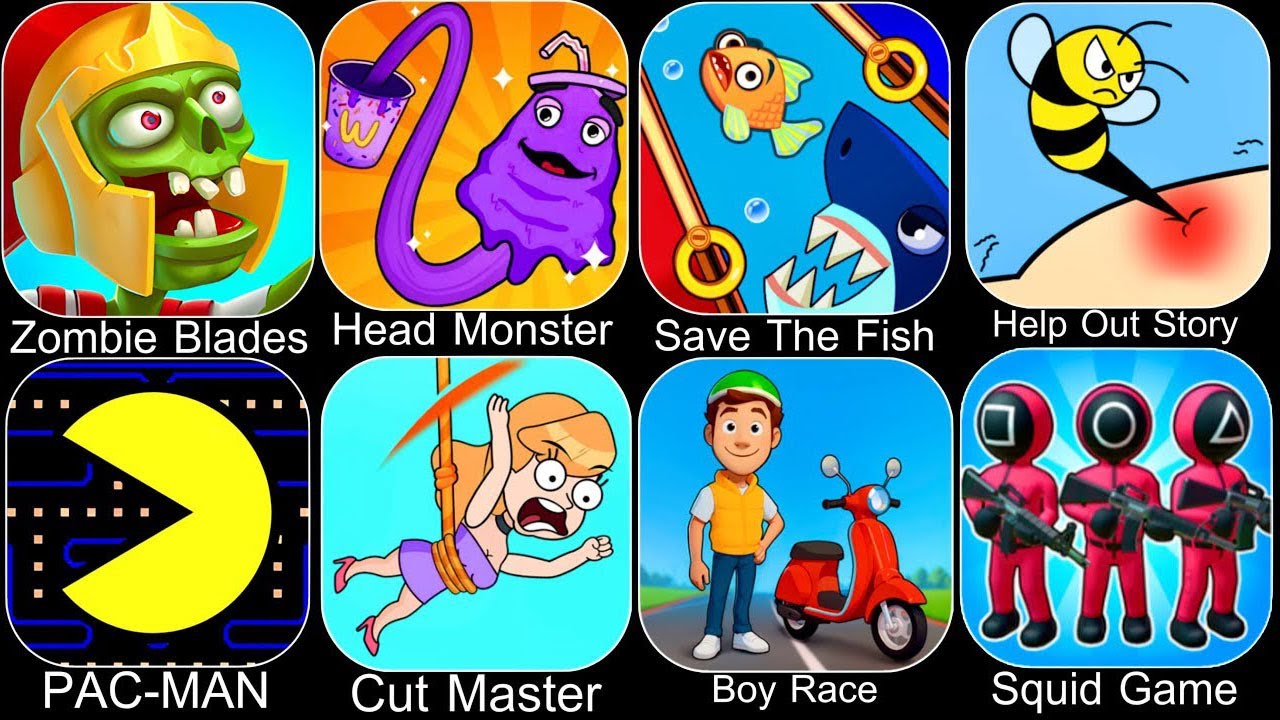 Save The Fish,Help Me Tricky Puzzle,Help Me Brain,Head Monster,Paper Race,PAC-Man,Draw To Smash