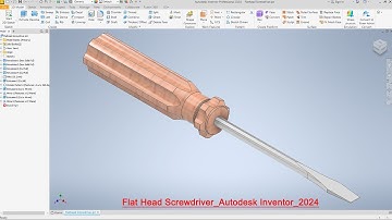 Flathead Screwdriver Modelling in Autodesk Inventor