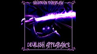 GHXSTBXRN, TXRKYPLAYA - DEVILISH APPEARANCE