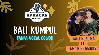 BALI KUMPUL - Karaoke Tanpa Vocal Cowok | LANGGENG MUSIC DIGITAL
