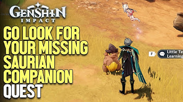 Go look for your missing Saurian Companion Genshin Impact
