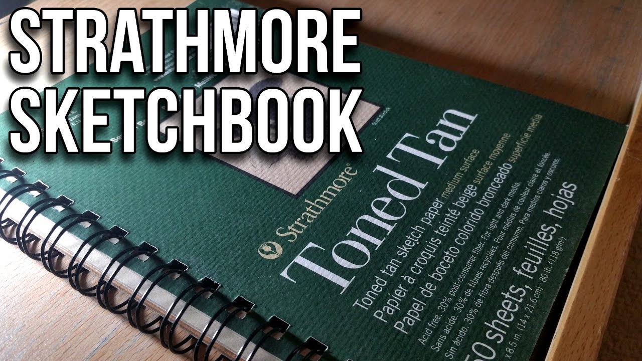 Strathmore Toned Tan Sketchbook Unboxing Review 