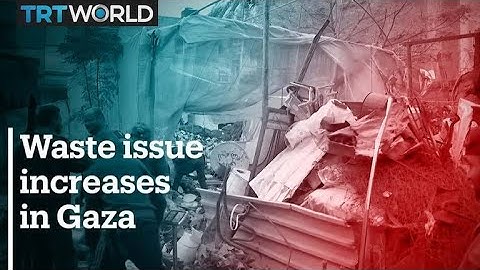 Gaza choking in waste under Israeli blockade