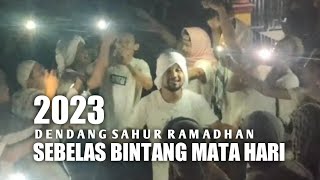 SEBELAS BINTANG MATAHARI - DENDANG SAHUR 2023