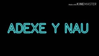 Adexe & Nau fanática Lyric corto