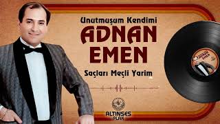 Adnan Emen - Saçları Meçli Yarim