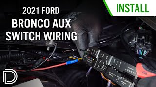 Howto: Wiring the Auxiliary Switches on the 2021 Ford Bronco