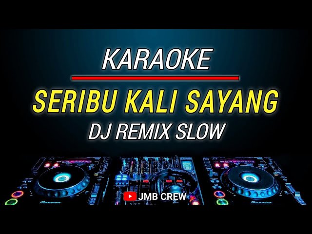 Karaoke Seribu Kali Sayang ( Iklim ) Dj Remix Slow class=