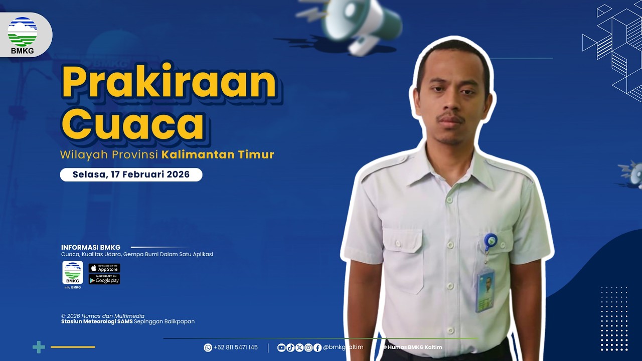 Prakiraan Cuaca Selasa, 17 Februari 2026 Wilayah Kalimantan Timur | BMKG Kaltim