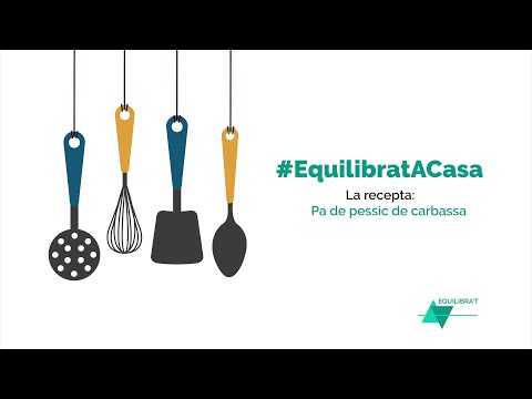 #EquilibratACasa Recepta: Pa de pessic de carbassa