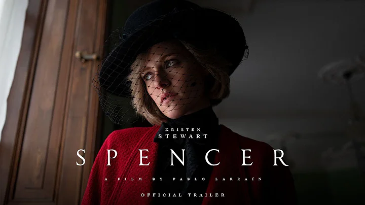 SPENCER - Official Trailer - In Theaters November 5