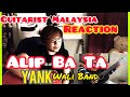 ALIP_BA_TA | YANK (Wali Band) REACTION Guitarist Malaysia | Andy Irwandy