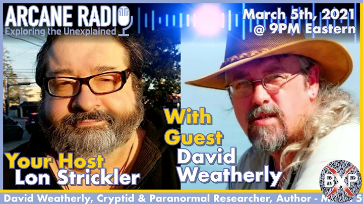 Phantoms & Monsters Radio | David Weatherly Parano...