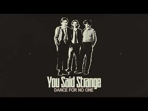 YOU SAID STRANGE - Dance For No One (Official Static Video)