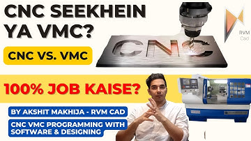 VMC सीखो in 30 DAYS | VMC ya CNC Programming seekhe? | क्या VMC course के बाद जॉब मिलता है?