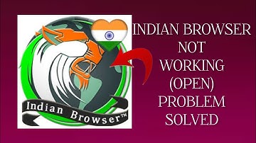 How To Solve Indian Browser App Not Working/Not Open Problem|| Rsha26 Solutions