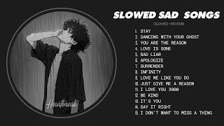 Best Slowed Songs Playlist - Slow Version of Popular Songs - Songs to Listen to When You're Sad
