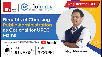 Benefits of Choosing Public Administration as Optional? | UPSC CSE Mains | Edukemy