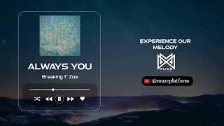 [인디][Indie] Breaking T’ Zoe - Always You [Various K-Pop]