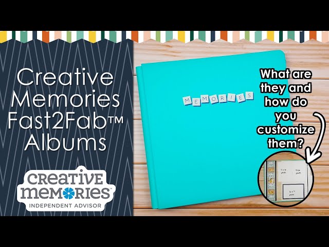 Creative Memories Fast2Fab Albums - What Are They and How Can You  Personalize Them 