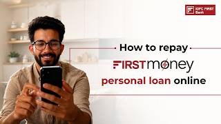 How to repay your FIRSTmoney Personal Loan online | IDFC FIRST Bank