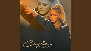 Miniatura del video "Ceylan - Artık Ağlamam"