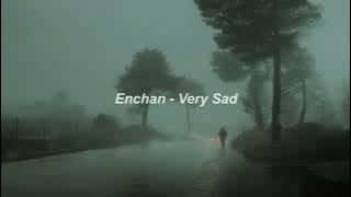 Enchan - Very Sad 1 Hour