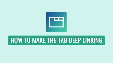 Smart Tabs Pro - How To Make The Tab Deep Linking