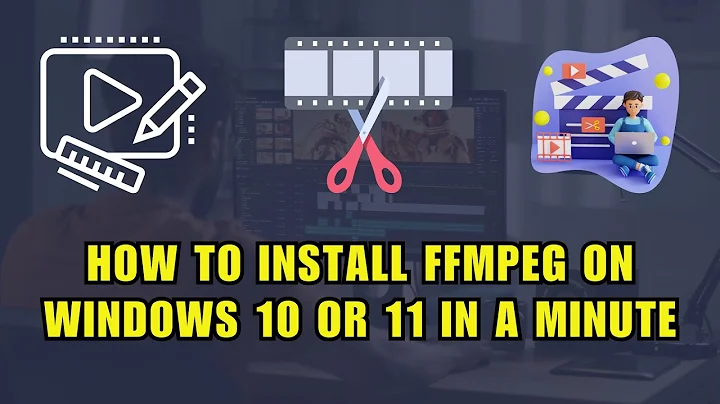 how to install ffmpeg on windows 10 - 2022 latest version