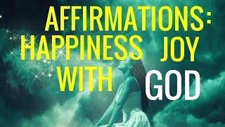 Affirmations Joy Happiness Optimism Gratitude Faith In God Long