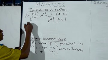 K - Series  | Inverse of a Matrix (WASSCE) by Samuel D. Koidia