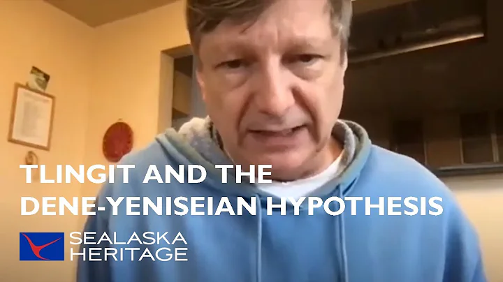 Edward Vajda - Tlingit and the Dene-Yeniseian Hypo...