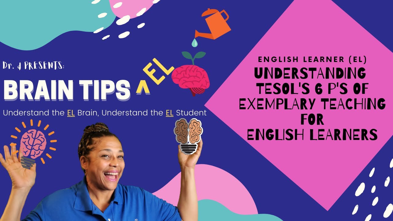 Brain Tips EL 3.0 Episode 1-The 6 Principals of Exemplary Teaching for English Learners