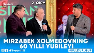 KULDUR GUP -MIRZABEK XOLMEDOVNING  60 YILLIK YUBILEYI 2-QISM