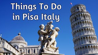 Things You Can Do in Pisa Italy!