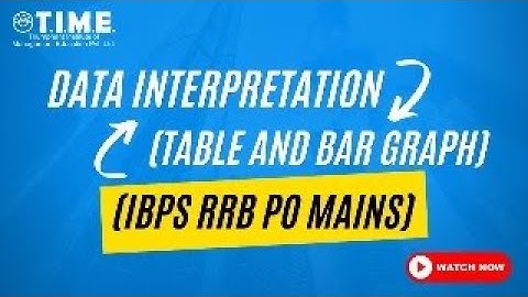 Data Interpretation (Table and Bar Graph)  (IBPS RRB PO Mains)