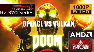 R7 370 - DOOM 2016 OPENGL Vs VULKAN - 1080p/Low/TSAA (Windows 10)