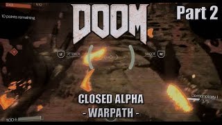 Doom (2016) Closed Beta - Part 2 (Warpath) Playstation 4 Gameplay