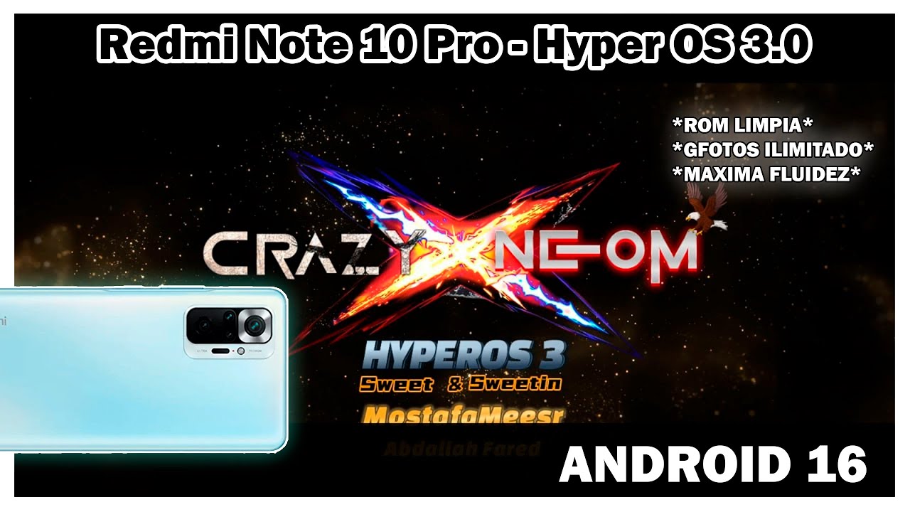 Redmi Note 10 Pro - Hyper OS 3.0 ! Crazy X NEOM ! AL FIN LLEGA OS 3 ! MOD !