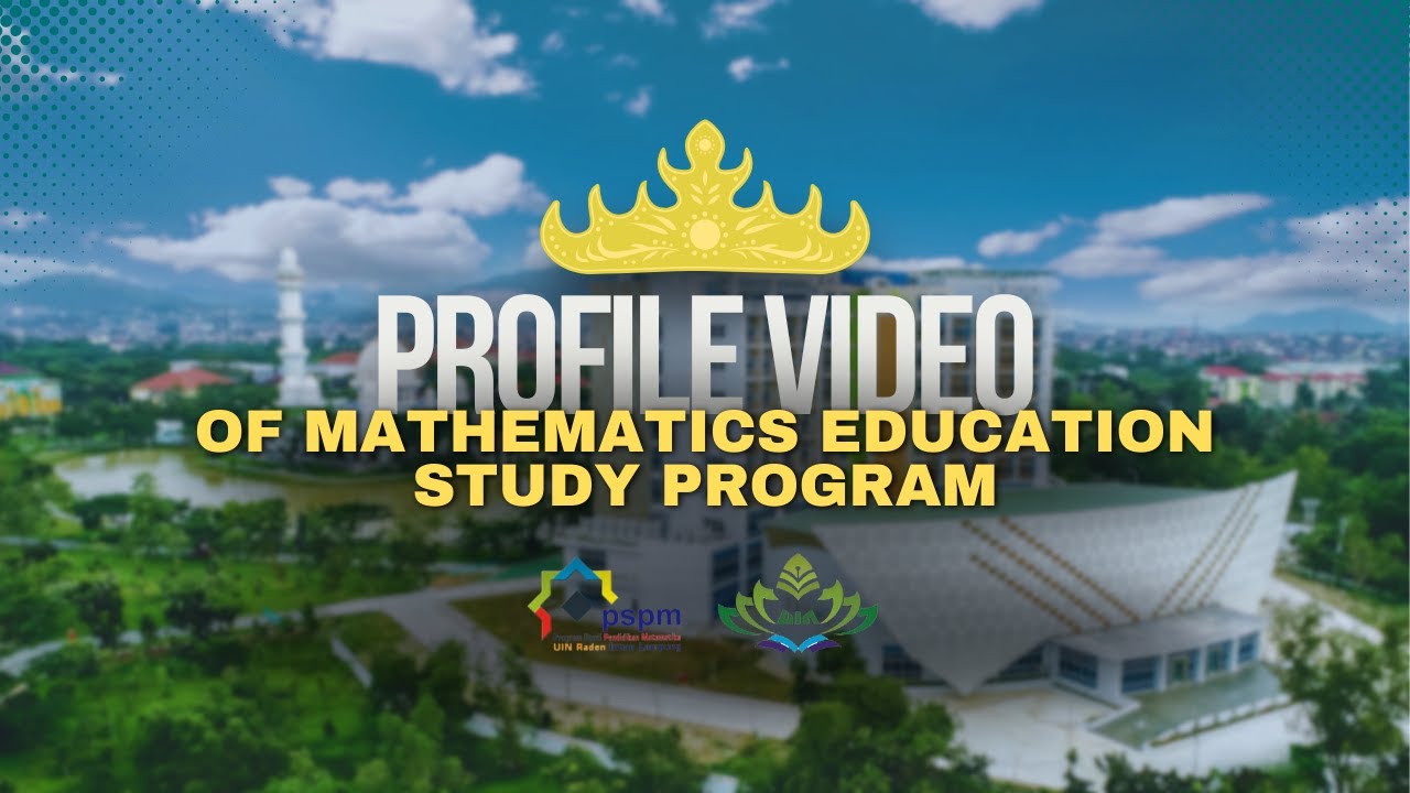 VIDEO PROFIL PROGRAM STUDI PENDIDIKAN MATEMATIKA UIN RADEN INTAN ...