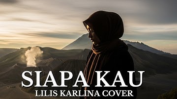 Cover  Siapa Kau – Lilis Karlina [Safira Dangdut Official]